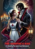 The Vampire's Kiss: A Steamy Paranormal Romance (eBook, ePUB) The Vampire's Kiss: A Steamy Paranormal Romance (eBook, ePUB)