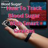 How To Track Blood Sugar With Smart... - Bild 1