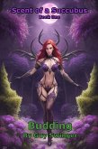 Budding (Scent of a Succubus, #1) (eBook, ePUB)
