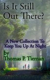 Is It Still Out There? (eBook, ePUB)