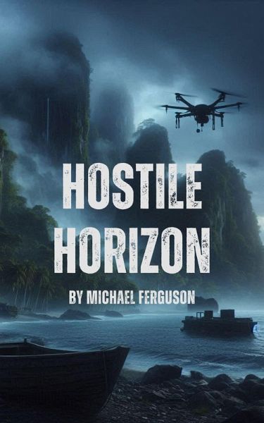 Hostile Horizon (eBook, ePUB) Hostile Horizon (eBook, ePUB)