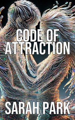 Code of Attraction (eBook, ePUB) - Park, Sarah
