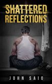 Shattered Reflections (eBook, ePUB)