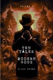 Ten Tales of Modern Gods (Elias Crowe's Ten Tales of Modern Series, #4) (eBook, ePUB)