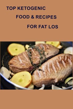 Cover Top Ketogenic Food & Recipes for Fat Loss (Healthy Living, #2) (eBook, ePUB)