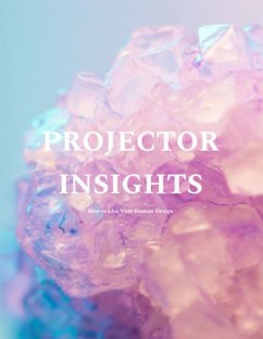 Cover Projector Insights: How to Live Your Human Design (eBook, ePUB)