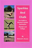 Sparkles and Chalk Fan Guide to Women's Artistic Gymnastics Olympic and College (eBook, ePUB) Sparkles and Chalk Fan Guide to Women's Artistic Gymnastics Olympic and College (eBook, ePUB)