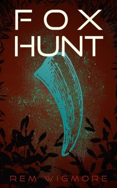 Foxhunt (Vengeful Wild, #1) (eBook, ePUB) - Wigmore, Rem