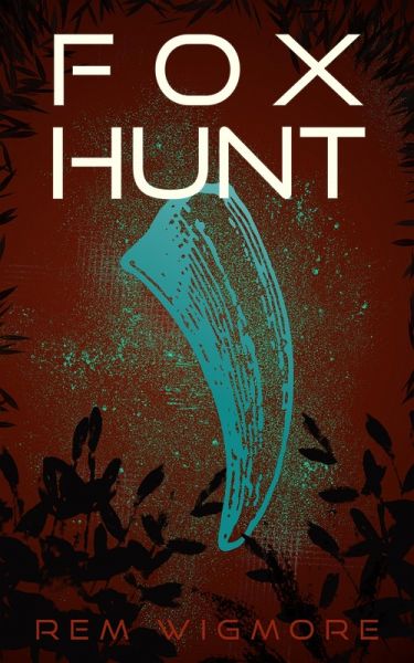 Foxhunt (Vengeful Wild, #1) (eBook, ePUB)