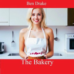 The Bakery (eBook, ePUB) - Drake, Ben