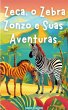 Zeca, e o Zebra Zonzo (eBook, ePUB) - Bild 1