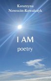 I AM (Poetry) (eBook, ePUB) I AM (Poetry) (eBook, ePUB)