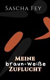 Meine braun-weiße Zuflucht (eBook, ePUB)