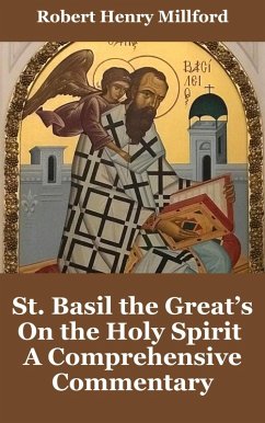 St. Basil the Great's On the Holy Spirit: A Comprehensive Commentary (eBook, ePUB) - Millford, Robert Henry
