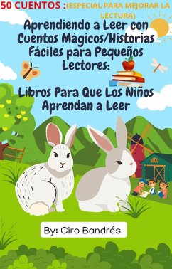 Cover Aprendiendo a Leer con Cuentos Mágicos/Historias Fáciles para Pequeños Lectores:Libros Para Que Los Niños Aprendan a Leer [50 CUENTOS] (ESPECIAL PARA MEJORAR LA LECTURA) (eBook, ePUB)