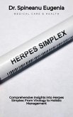 Comprehensive Insights into Herpes Simplex: From Virology to Holistic Management (eBook, ePUB)