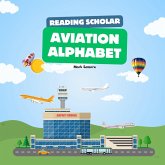 Reading Scholars: Aviation Alphabet (eBook, ePUB) Reading Scholars: Aviation Alphabet (eBook, ePUB)