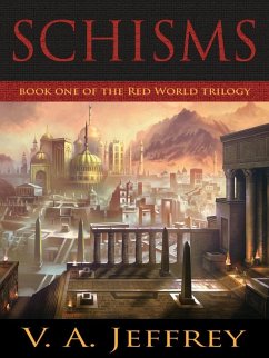 Schisms (Red World, #1) (eBook, ePUB) - Jeffrey, V. A.