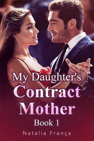 My Daughter's Contract Mother Book 1 (eBook, ePUB)