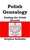 Polish Genealogy: Finding the Polish Records (eBook, ePUB) Polish Genealogy: Finding the Polish Records (eBook, ePUB)