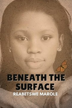 Beneath The Surface (eBook, ePUB) - Marole, Reabetswe
