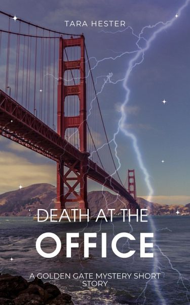 Death at the Office (Golden Gate Mystery Short Story, #1) (eBook, ePUB)