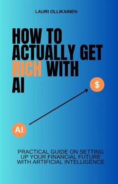 Cover How To Actually Get Rich With AI (eBook, ePUB)