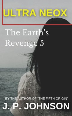 Cover The Earth's Revenge 5. Ultra Neox (THE EARTH'S REVENGE, #5) (eBook, ePUB)