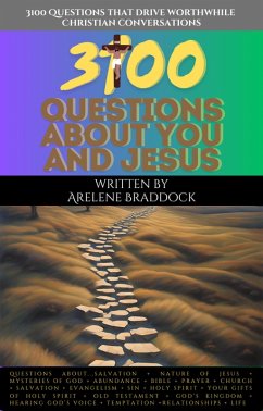 3100 Questions About You and Jesus (eBook, ePUB) - Braddock, Arelene