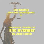 Lee Hacklyn Private Investigator in The Innocent, The Guilty and The Avenger (eBook, ePUB)