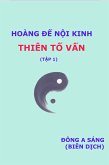 Hoàng п n¿i kinh -Thiên T¿ v¿n (t¿p 1) (eBook, ePUB) Hoàng п n¿i kinh -Thiên T¿ v¿n (t¿p 1) (eBook, ePUB)