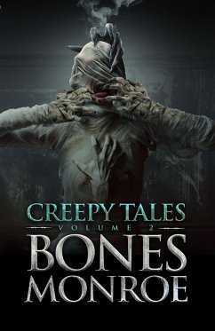 Creepy Tales - Volume 2 (eBook, ePUB) - Monroe, Bones