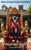 Paw-er Shift: When Animals Ruled the World (eBook, ePUB) Paw-er Shift: When Animals Ruled the World (eBook, ePUB)