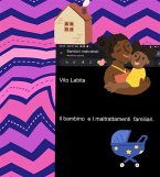 Il bambino e I maltrattamenti familiari (eBook, ePUB) Il bambino e I maltrattamenti familiari (eBook, ePUB)