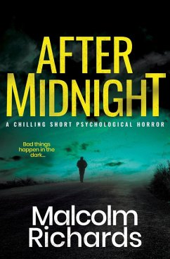 After Midnight: A Chilling Short Survival Horror (Short, Sharp Shocks, #2) (eBook, ePUB) - Richards, Malcolm