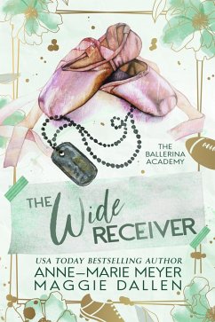 Cover The Wide Receiver and his Best Friend's Little Sister (The Ballerina Academy, #3) (eBook, ePUB)