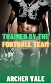 Trained by the Football Team (Transformed by the Alpha Male, #1) (eBook, ePUB) Trained by the Football Team (Transformed by the Alpha Male, #1) (eBook, ePUB)
