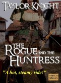 The Rogue and the Huntress (Classic Wenches & Warriors, #5) (eBook, ePUB) The Rogue and the Huntress (Classic Wenches & Warriors, #5) (eBook, ePUB)