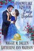 A Snowflake Kiss for Lady Sophie (Seasons of Love, #1) (eBook, ePUB)