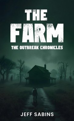 Cover The Farm (The Outbreak Chronicles, #1) (eBook, ePUB)