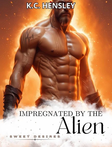Impregnated by the Alien (Sweet Desires, #13) (eBook, ePUB) Impregnated by the Alien (Sweet Desires, #13) (eBook, ePUB)