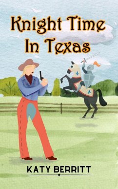 Knight Time in Texas (eBook, ePUB) - Berritt, Katy