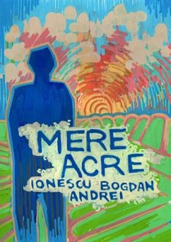 Mere Acre (eBook, ePUB) - Bogdan, Ionescu