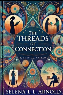 The Threads of Connection (eBook, ePUB) - Arnold, Selena