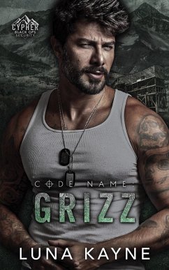 Code Name: Grizz (Cypher Black Ops Security, #2) (eBook, ePUB) - Kayne, Luna