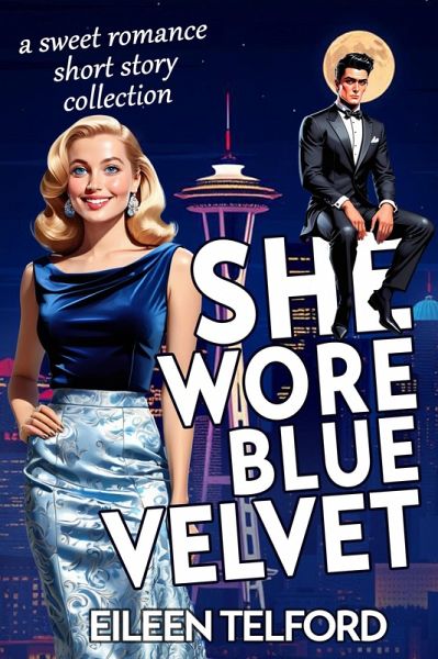 She Wore Blue Velvet (A Sweet Romance Short Story Collection) (eBook, ePUB)