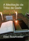 A Meditação da Tribo de Gade (Cabala e Meditação, #19) (eBook, ePUB) A Meditação da Tribo de Gade (Cabala e Meditação, #19) (eBook, ePUB)