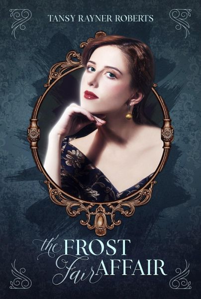 The Frost Fair Affair (Teacup Magic, #2) (eBook, ePUB) The Frost Fair Affair (Teacup Magic, #2) (eBook, ePUB)