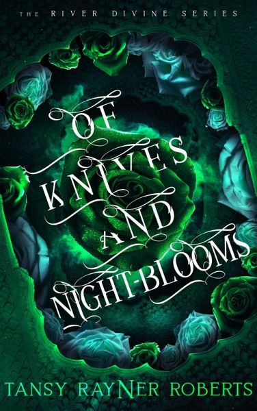 Of Knives and Night-blooms (eBook, ePUB) Of Knives and Night-blooms (eBook, ePUB)