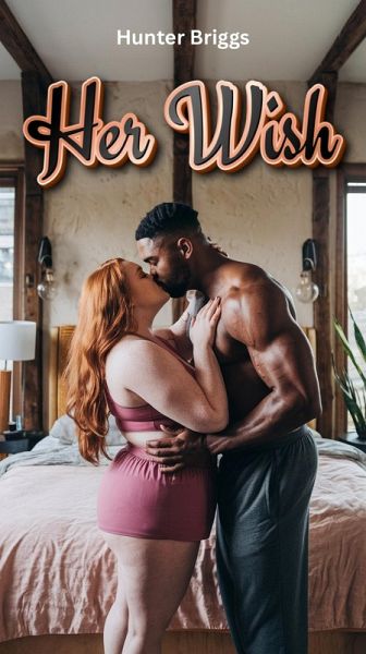 Her Wish (White Women Who Love Black Men) (eBook, ePUB)